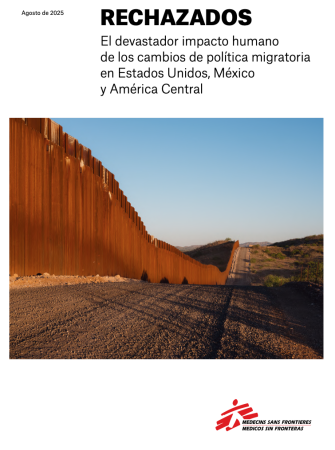 Informe 'Rechazados. El devastador impacto humano de los cambios de política migratoria en EE. UU., México y Centroamérica'