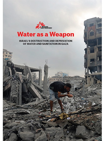 Water as a Weapon - Israel's destruction and deprivation of water and sanitation in Gaza