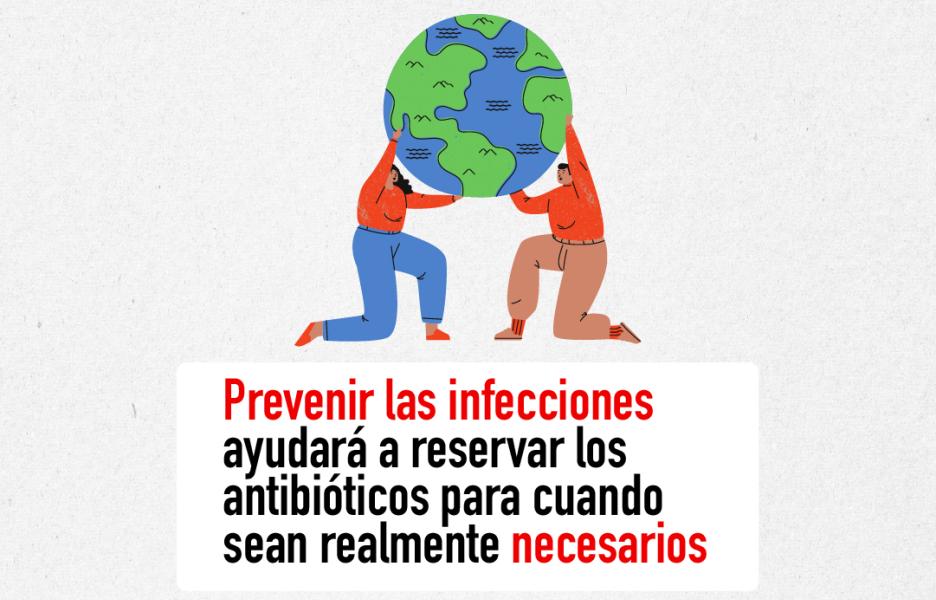 Prevenir las infecciones ayudará a reservar los antibióticos para cuando sean realmente necesarios