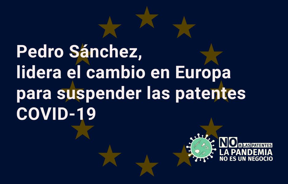 Pedro Sánchez, lidera el cambio en Europa para suspender las patentes de COVID-19